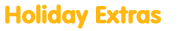Holiday Extras...