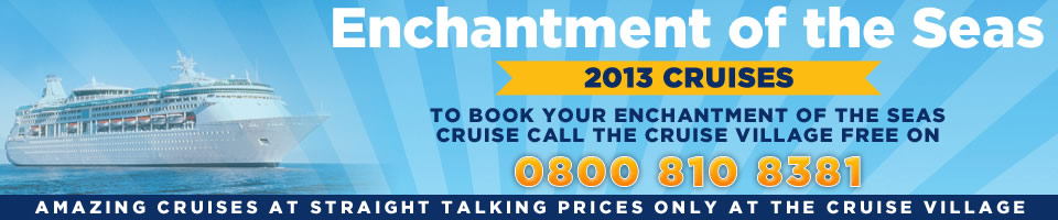 Enchantment of the Seas 2013 Cruises