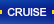 CRUISE